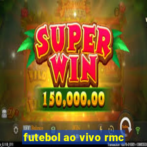 futebol ao vivo rmc